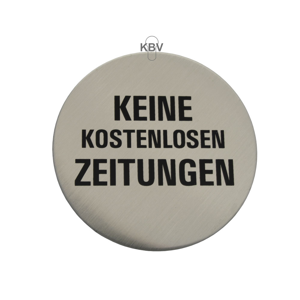 Selbstklebende Türschilder "Keine Zeitungen" Art.-Nr.: 7108 EDELSTAHL, 60 mm Durchmesser Selbstklebende Türschilder "Keine Zeitungen" Art.-Nr.: 7108 EDELSTAHL, 60 mm Durchmesser